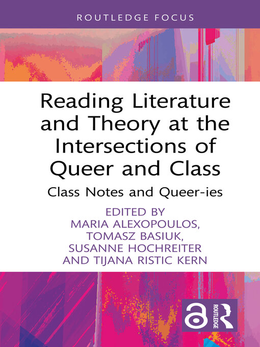 Title details for Reading Literature and Theory at the Intersections of Queer and Class by Maria Alexopoulos - Available